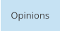 Opinions